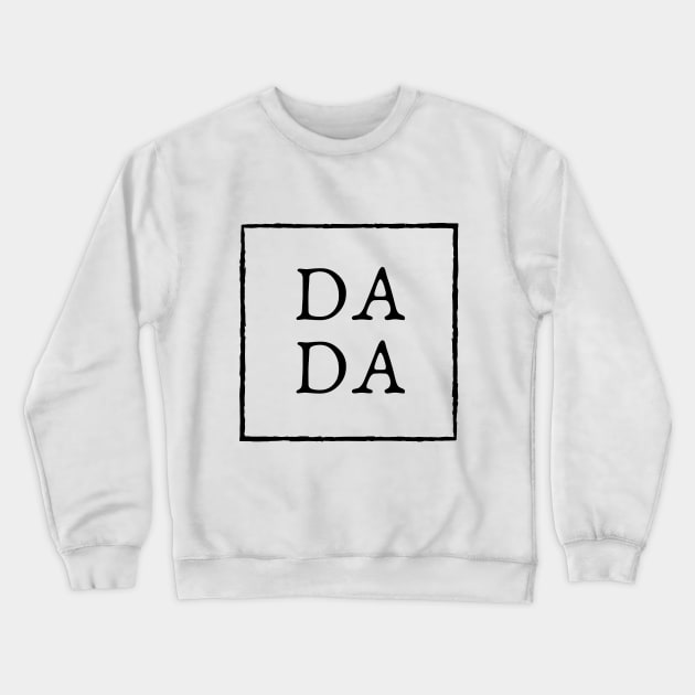 Dada Shirt, Dad Shirts, Dadlife Shirt,Dad Life Shirt, Shirts for Dads, Fathers Day Gift, Trendy Dad T-Shirts, Cool Dad Shirts, Shirts for Dads Crewneck Sweatshirt by Mohammed ALRawi